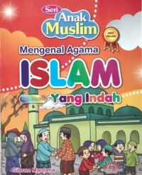 Image of Mengenal agama islam yang indah