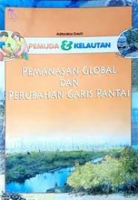 Image of Pemanasan global dan perubahan garis pantai